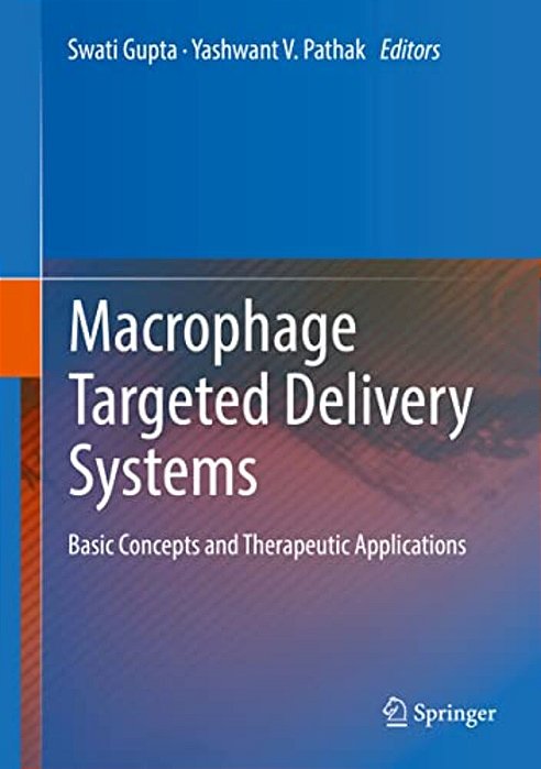 Macrophage Targeted Delivery Systems: Basic Concepts And Therapeutic Applications-..