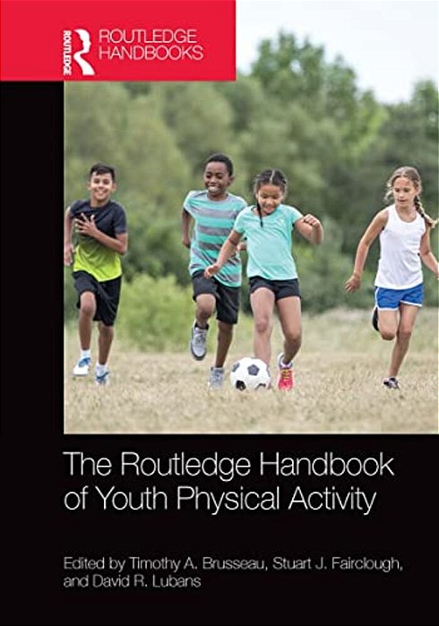 The Routledge Handbook Of Youth Physical Activity-..