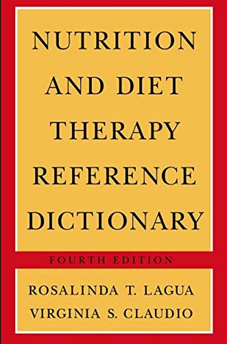 Nutrition And Diet Therapy Reference Dictionary-..