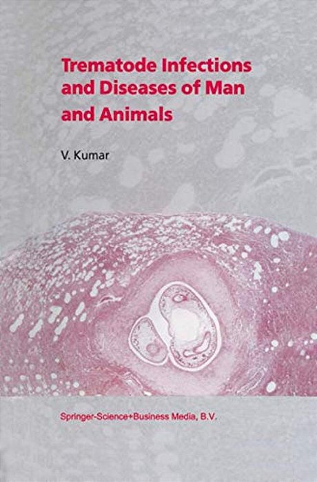 Trematode Infections And Diseases Of Man And Animals-..