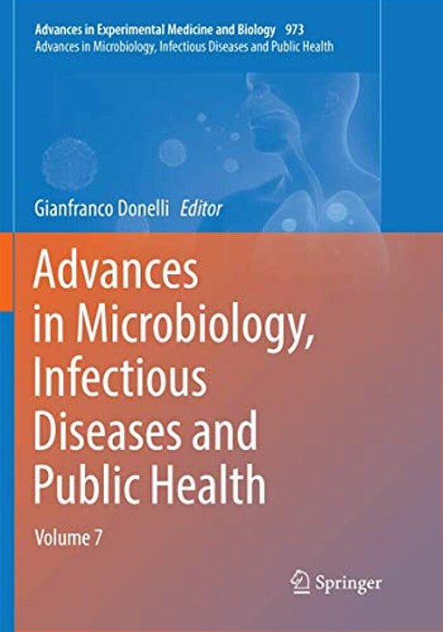 Advances In Microbiology, Infectious Diseases And Public Health: Volume 7-..
