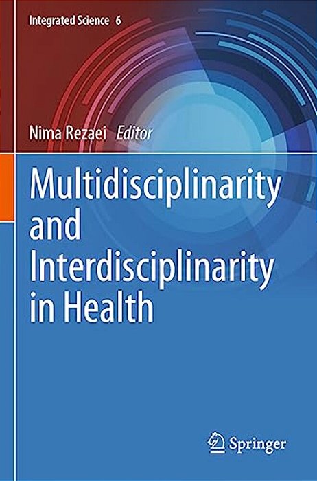 Multidisciplinarity And Interdisciplinarity In Health-..