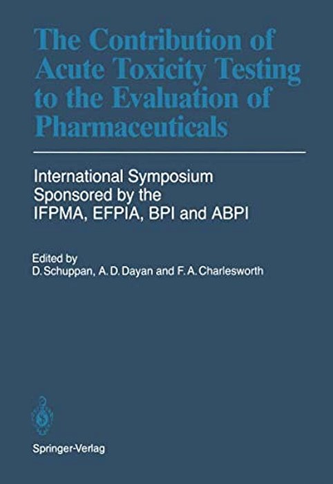The Contribution Of Acute Toxicity Testing To The Evaluation Of Pharmaceuticals-..