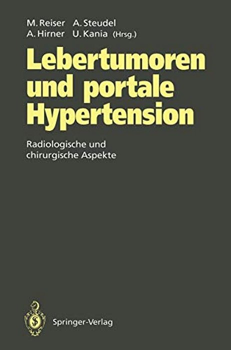 Lebertumoren Und Portale Hypertension: Radiologische Und Chirurgische Aspekte-..