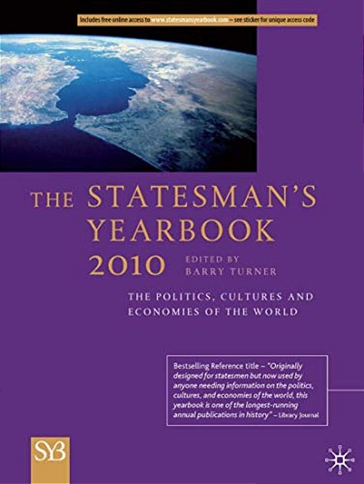 The Statesman's Yearbook 2010: The Politics, Cultures And Economies Of The World [With Access Code]-..