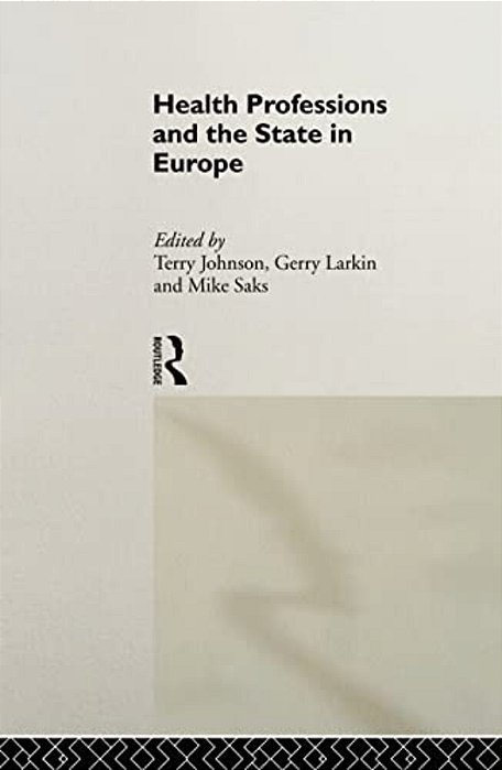 Health Professions And The State In Europe-..