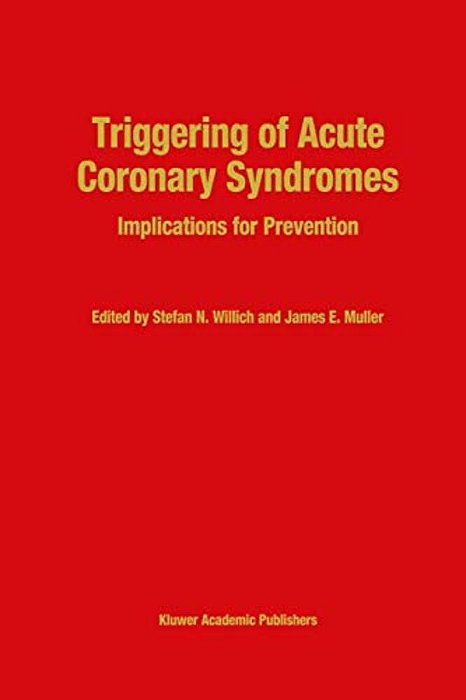 Triggering Of Acute Coronary Syndromes: Implications For Prevention-..