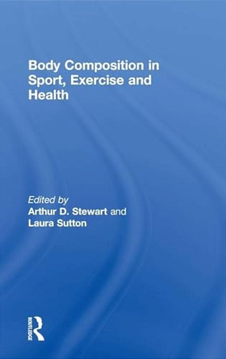 Body Composition In Sport, Exercise And Health-..