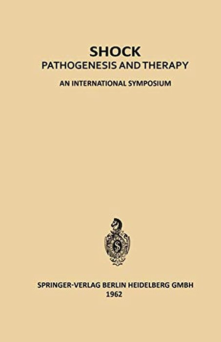 Shock: Pathogenesis And Therapy An International Symposium-..