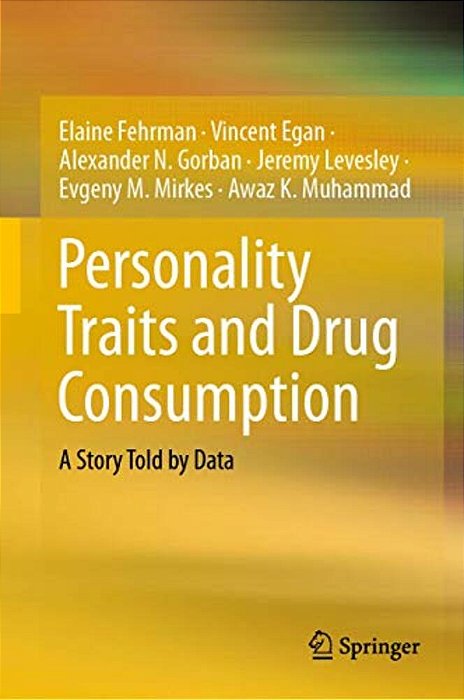 Personality Traits And Drug Consumption: A Story Told By Data-..