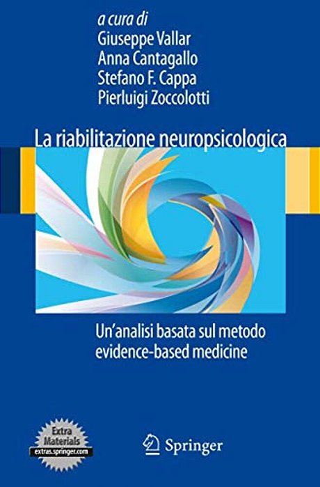 La Riabilitazione Neuropsicologica: Un'Analisi Basata Sul Metodo Evidence-Based Medicine-..