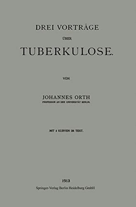 Drei Vorträge Über Tuberkulose-..
