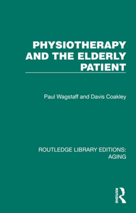 Physiotherapy And The Elderly Patient-..