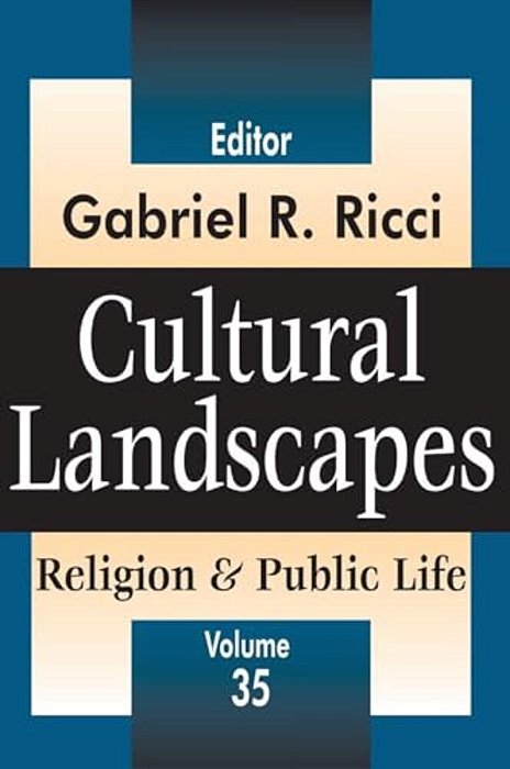 Cultural Landscapes: Religion And Public Life-..