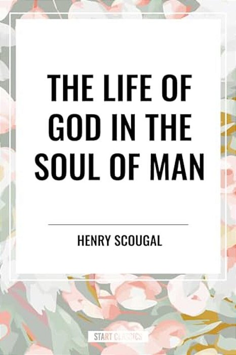 Life Of God In The Soul Of Man-..