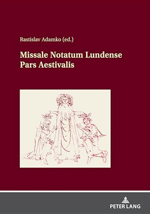 Missale Notatum Lundense Pars Aestivalis: Results Of Previous Research On The Source And Facsimilies-..