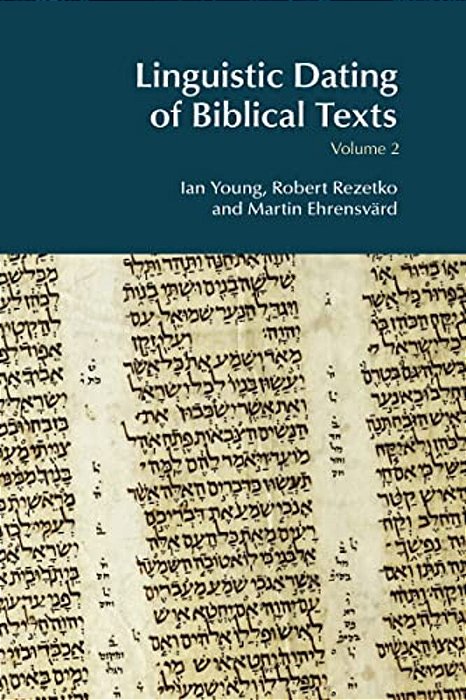 Linguistic Dating Of Biblical Texts: Volume 2-..