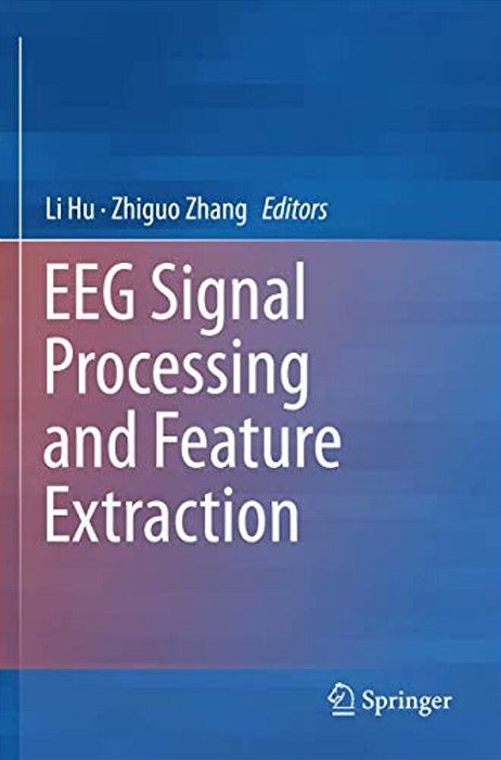 Eeg Signal Processing And Feature Extraction-..