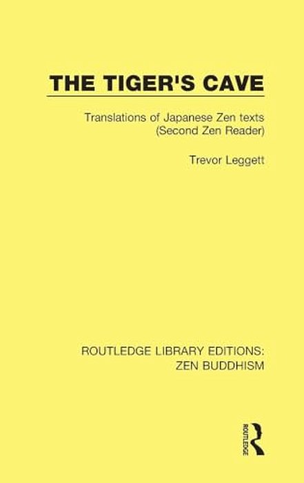 The Tiger's Cave: Translations Of Japanese Zen Texts (Second Zen Reader)-..
