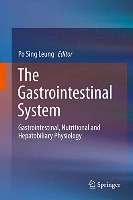 The Gastrointestinal System: Gastrointestinal, Nutritional And Hepatobiliary Physiology-..