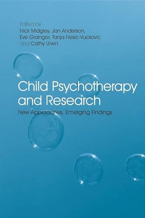 Child Psychotherapy And Research: New Approaches, Emerging Findings-..