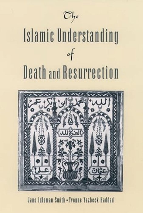 The Islamic Understanding Of Death And Resurrection-..
