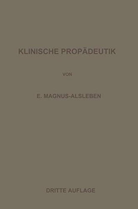 Vorlesungen Über Klinische Propädeutik-..