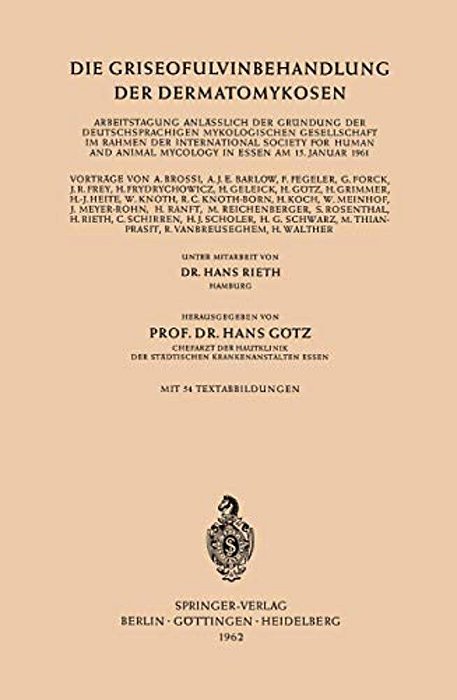 Die Griseofulvinbehandlung Der Dermatomykosen: Arbeitstagung Anlässlich Der Gründung Der Deutschsprachigen Mykologischen Gesellschaft Im Rahmen Der In-..