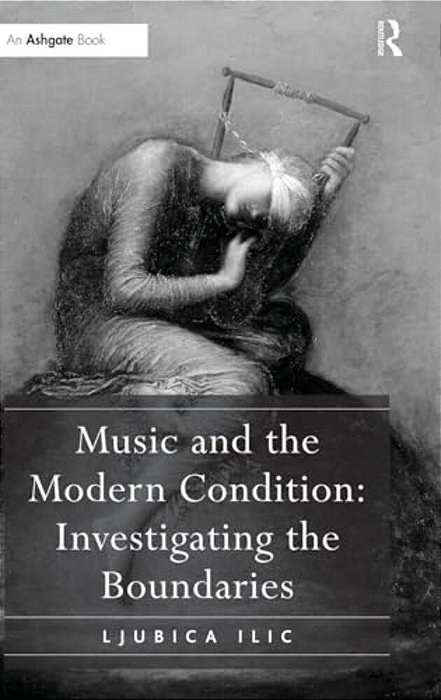 Music And The Modern Condition: Investigating The Boundaries-..