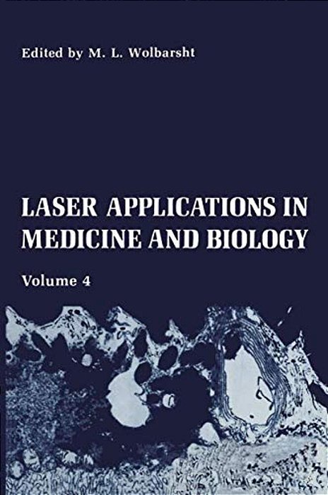 Laser Applications In Medicine And Biology: Volume 4-..