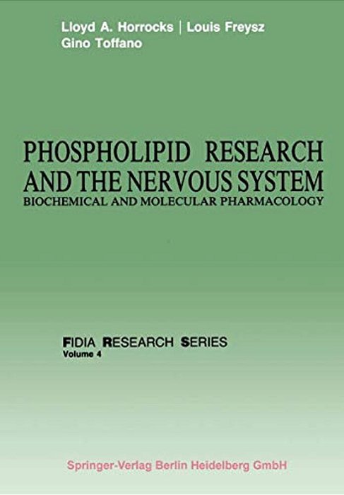 Phospholipid Research And The Nervous System: Biochemical And Molecular Pharmacology-..