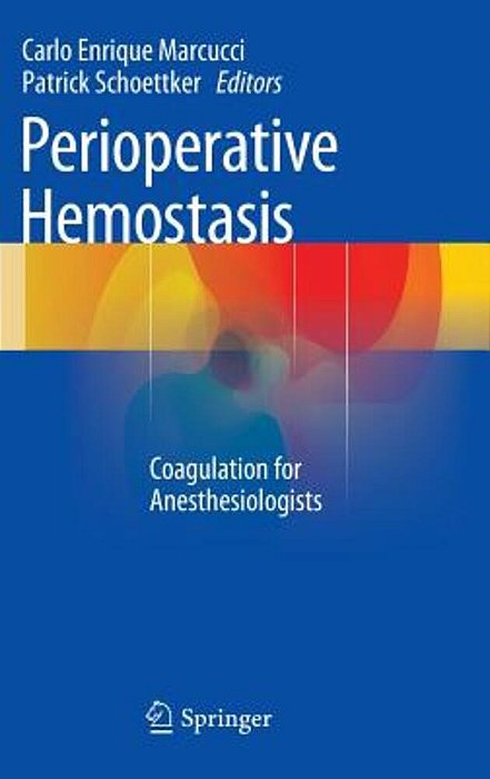 Perioperative Hemostasis: Coagulation For Anesthesiologists-..