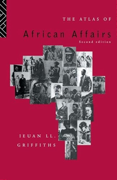 The Atlas Of African Affairs-..