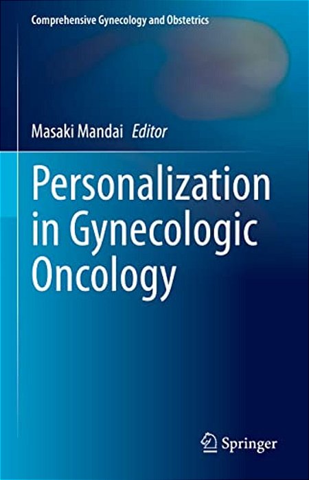 Personalization In Gynecologic Oncology-..