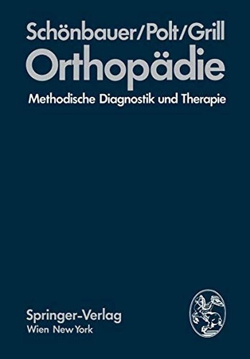 Orthopädie: Methodische Diagnostik Und Therapie-..