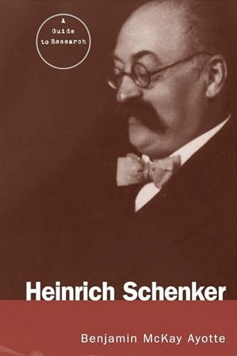 Heinrich Schenker: A Research And Information Guide-..