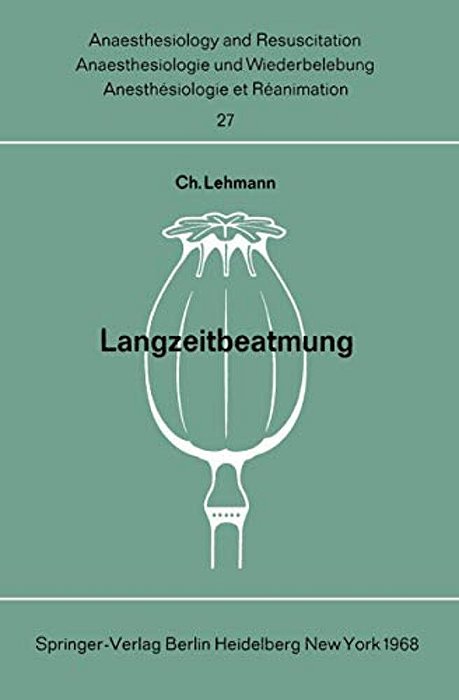 Langzeitbeatmung: Tagung Der Deutschen Gesellschaft Für Anaesthesie Und Wiederbelebung Am 5. Und 6. November 1966 In München-..