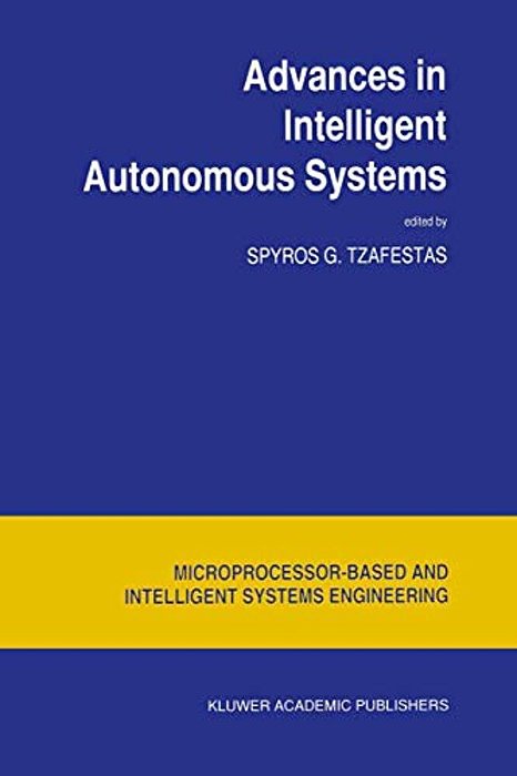 Advances In Intelligent Autonomous Systems-..