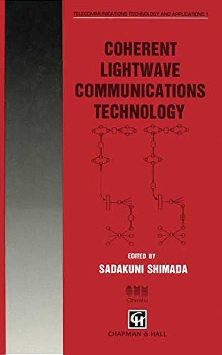 Coherent Lightwave Communications Technology-..