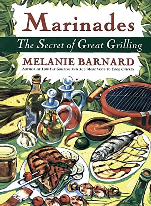 Marinades: Secrets Of Great Grilling, The-..