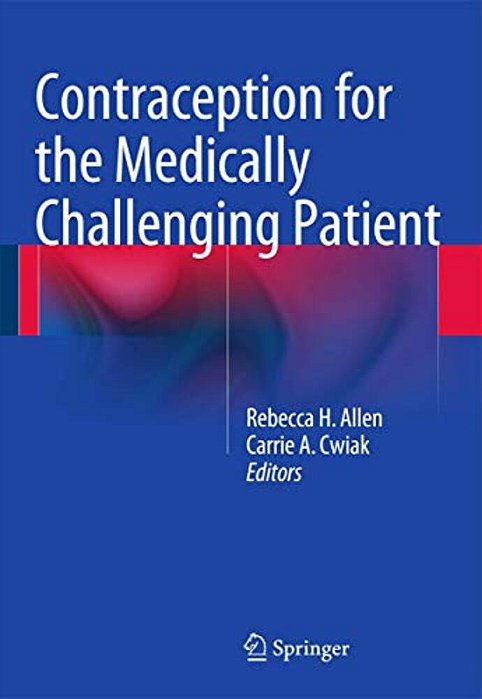 Contraception For The Medically Challenging Patient-..