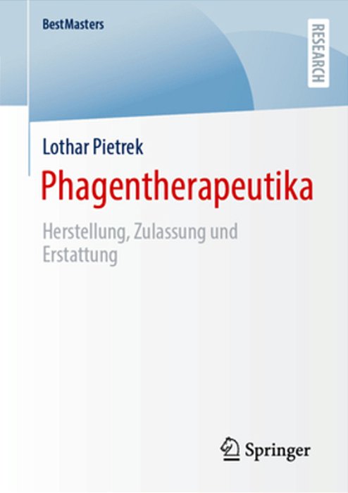 Phagentherapeutika: Herstellung, Zulassung Und Erstattung-..