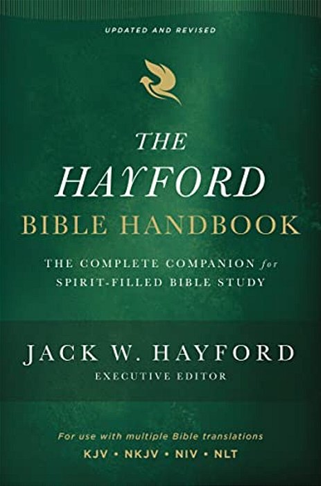 The Hayford Bible Handbook: The Complete Companion For Spirit-Filled Bible Study-..
