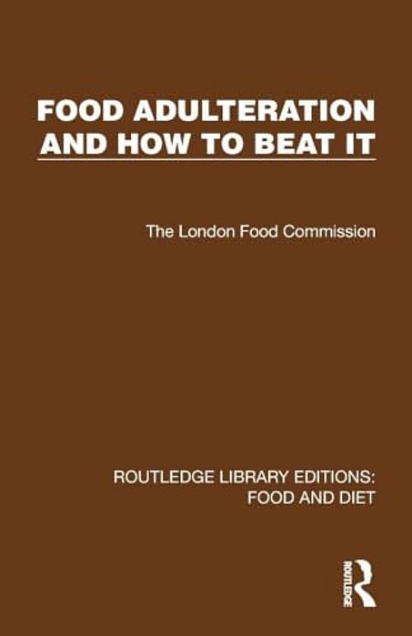 Food Adulteration And How To Beat It-..