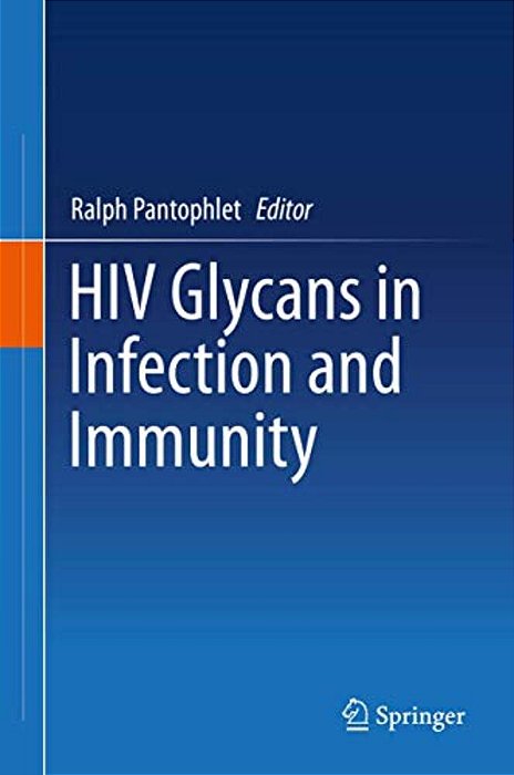 Hiv Glycans In Infection And Immunity-..