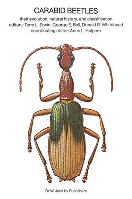 Carabid Beetles: Their Evolution, Natural History, And Classification-..