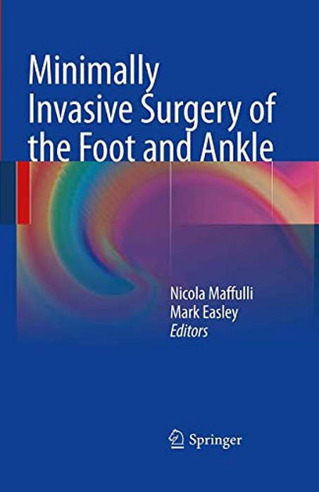 Minimally Invasive Surgery Of The Foot And Ankle-..