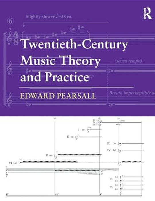 Twentieth-Century Music Theory And Practice-..