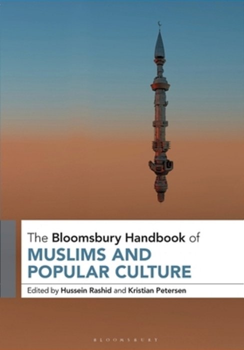 The Bloomsbury Handbook Of Muslims And Popular Culture-..