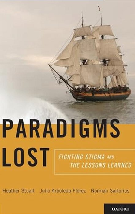 Paradigms Lost: Fighting Stigma And The Lessons Learned-..